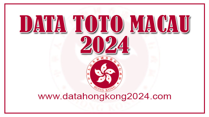 Pengeluaran Macau 2024 - Data Toto Macau Pools 2024